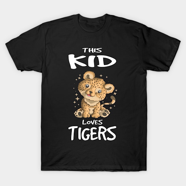 This Kid Loves Tigers I Toddler I Baby Tiger T-Shirt by Shirtjaeger